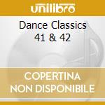Dance Classics 41 & 42 cd