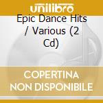 Epic Dance Hits / Various (2 Cd) cd