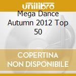 Mega Dance Autumn 2012 Top 50 cd