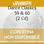 Dance Classics 59 & 60 (2 Cd) cd