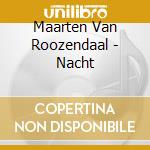 Maarten Van Roozendaal - Nacht cd musicale di Maarten Van Roozendaal