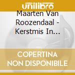 Maarten Van Roozendaal - Kerstmis In April cd musicale di Maarten Van Roozendaal