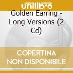 Golden Earring - Long Versions (2 Cd) cd