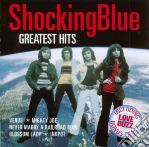 Shocking Blue - Greatest Hits cd musicale di SHOCKING BLUE