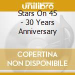 Stars On 45 - 30 Years Anniversary cd