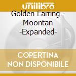 Golden Earring - Moontan -Expanded- cd musicale