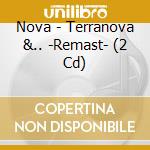 Nova - Terranova &.. -Remast- (2 Cd) cd