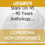 Stars On 45 - 40 Years Anthology -Digi- (2 Cd) cd