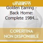 Golden Earring - Back Home: Complete 1984 Leiden - 2Cd+Pal Dvd cd