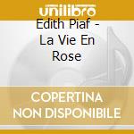 Edith Piaf - La Vie En Rose cd musicale di PIAF EDITH