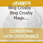 Bing Crosby - Bing Crosby Magic Collection cd