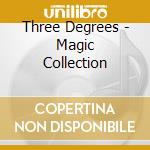 Three Degrees - Magic Collection cd musicale di Three Degrees