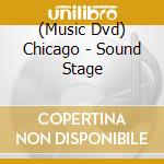 (Music Dvd) Chicago - Sound Stage cd