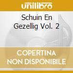 Schuin En Gezellig Vol. 2 cd
