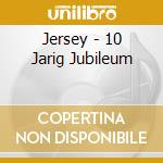 Jersey - 10 Jarig Jubileum cd