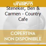 Steneker, Ben & Carmen - Country Cafe cd