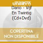 Dario - Vijf En Twintig (Cd+Dvd) cd