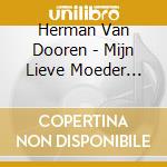 Herman Van Dooren - Mijn Lieve Moeder Bedankt cd