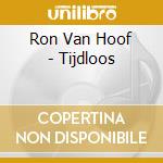 Ron Van Hoof - Tijdloos cd