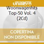 Woonwagenhits Top-50 Vol. 4 (2Cd) cd musicale di Terminal Video