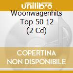 Woonwagenhits Top 50 12 (2 Cd) cd