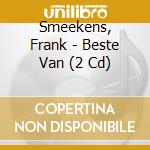 Smeekens, Frank - Beste Van (2 Cd) cd musicale di Smeekens, Frank