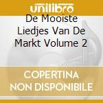 De Mooiste Liedjes Van De Markt Volume 2 cd