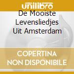 De Mooiste Levensliedjes Uit Amsterdam cd