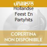 Hollandse Feest En Partyhits cd