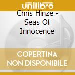 Chris Hinze - Seas Of Innocence cd