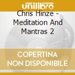 Chris Hinze - Meditation And Mantras 2 cd