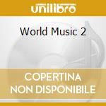 World Music 2 cd