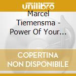 Marcel Tiemensma - Power Of Your Love cd
