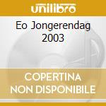 Eo Jongerendag 2003 cd