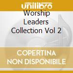 Worship Leaders Collection Vol 2 cd musicale di Terminal Video