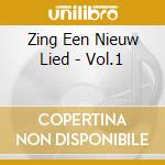 Zing Een Nieuw Lied - Vol.1 cd
