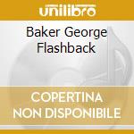 Baker George Flashback cd