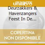 Deurzakkers & Havenzangers Feest In De Hut cd