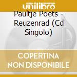 Paultje Poets - Reuzenrad (Cd Singolo) cd musicale di Paultje Poets
