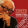 Toots Thielemans - Yesterday Today (2 Cd) cd