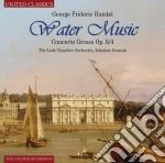 Georg Friedrich Handel - Water Music, Concerto Grosso Op 6 / 4