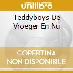 Teddyboys De Vroeger En Nu cd