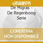 De Migras - De Regenboog Serie cd musicale di Telstar