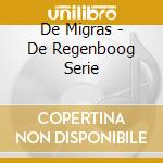 De Migras - De Regenboog Serie cd