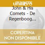 John & His Comets - De Regenboog Serie cd musicale di Telstar
