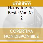 Harris Joe Het Beste Van Nr. 2 cd