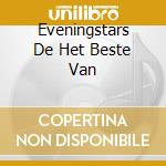 Eveningstars De Het Beste Van cd
