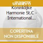 Koninklijke Harmonie St.C - International Marches cd