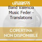 Band Valencia Music Feder - Translations cd musicale di Band Valencia Music Feder