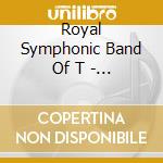 Royal Symphonic Band Of T - A Tribute To Our Past Con cd
